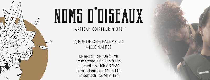Noms d'oiseaux • Artisan coiffeur mixte - Coiffure Nantes - OneBooking