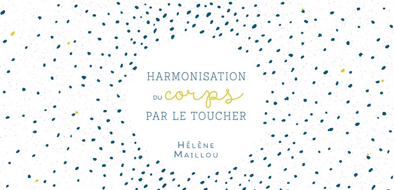 Hélène Maillou, massage bien être et soin énergétique, Angers