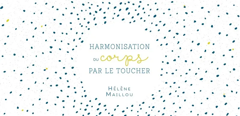 Hélène Maillou, massage bien être et soin énergétique, Angers