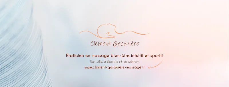 Gesquière Clément. Massage Intuitif et Sportif, Deep Tissue, Fasciathérapie, Lille