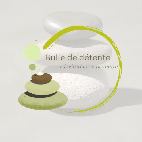 Bulle de détente - Massages bien-être à Tours